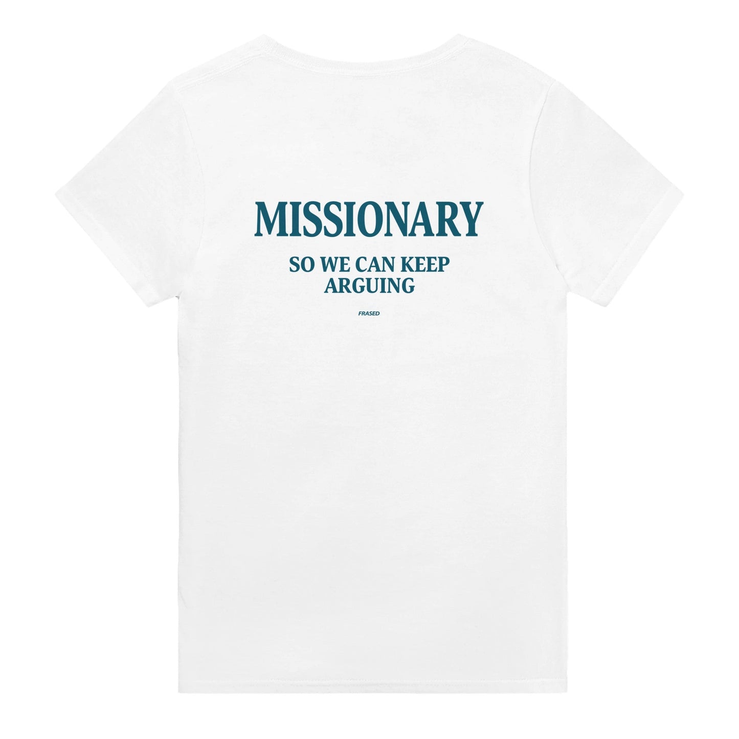 MISSIONARY SO WE CAN KEEP ARGUING