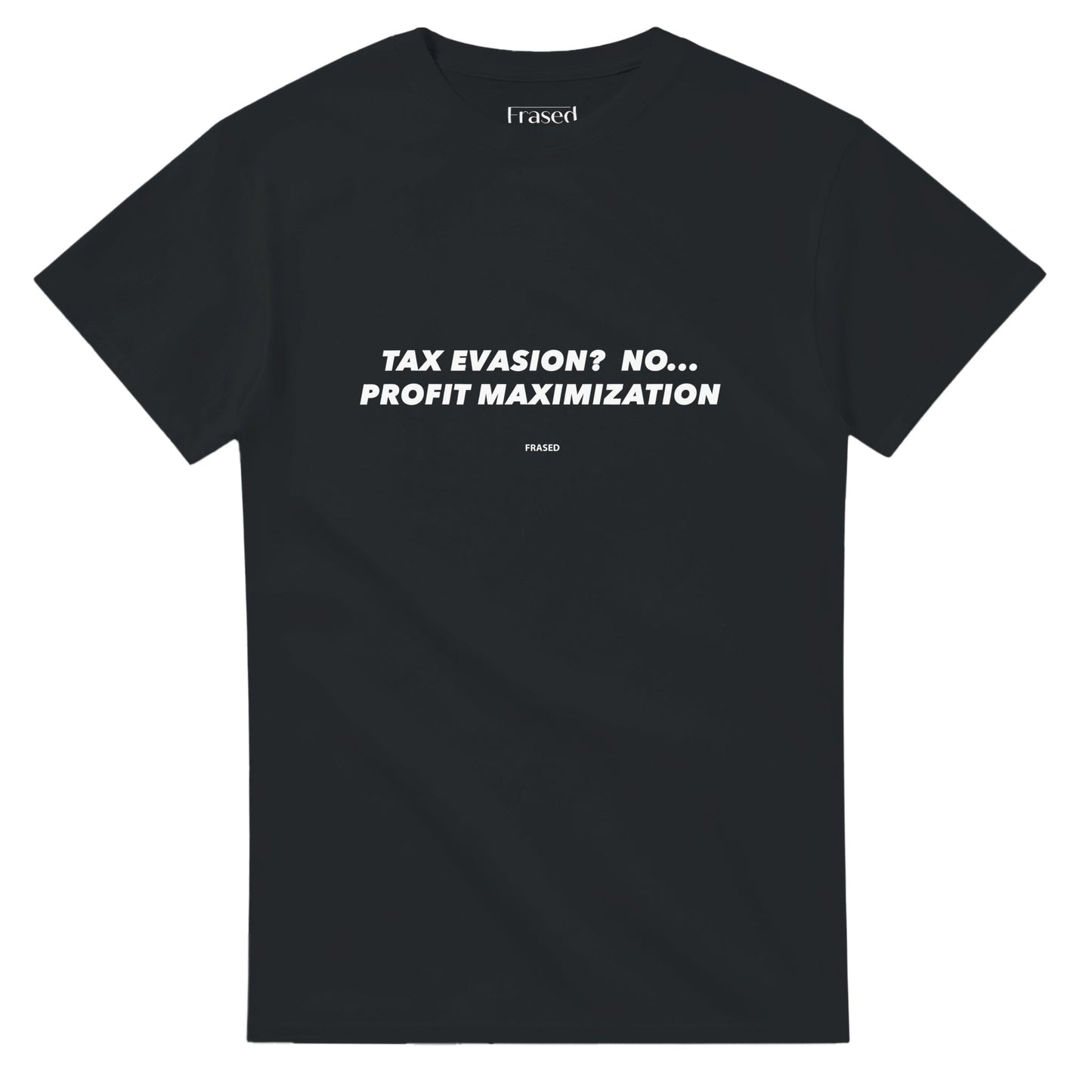TAX EVASION? NO... PROFIT MAXIMIZATION