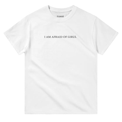 I AM AFRAID OF GIRLS