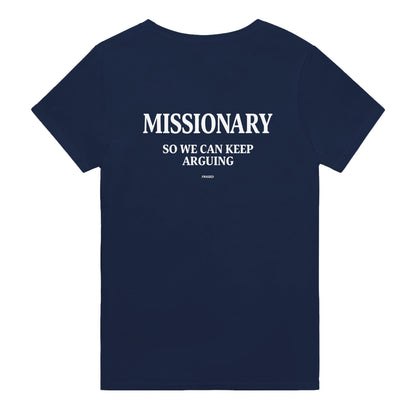 MISSIONARY SO WE CAN KEEP ARGUING