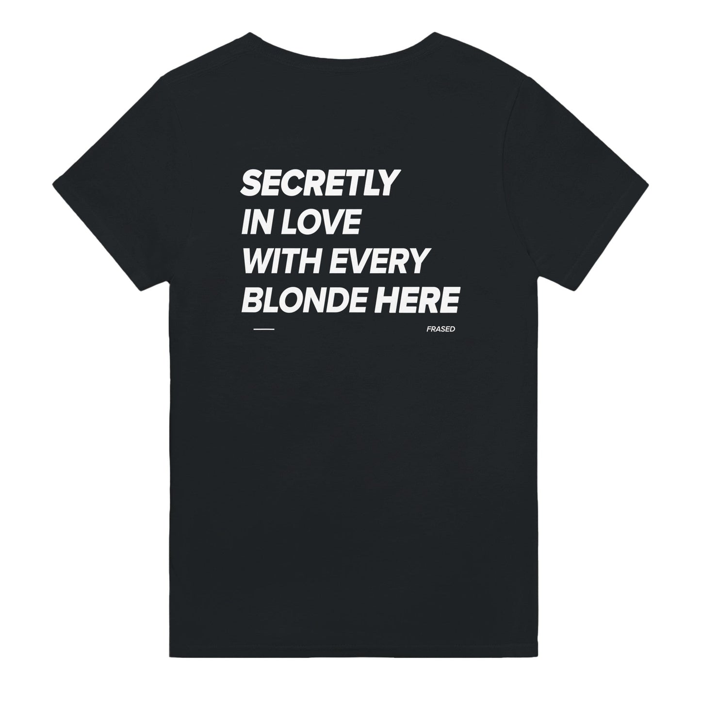SECRETLY IN LOVE WITH EVERY BLONDE HERE