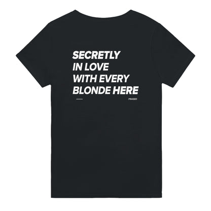 SECRETLY IN LOVE WITH EVERY BLONDE HERE
