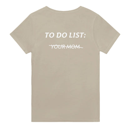 TO DO LIST: Y̶O̶U̶R̶ M̶O̶M̶