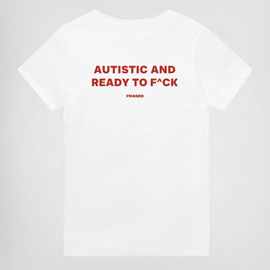 AUTISTIC AND READY TO F^CK