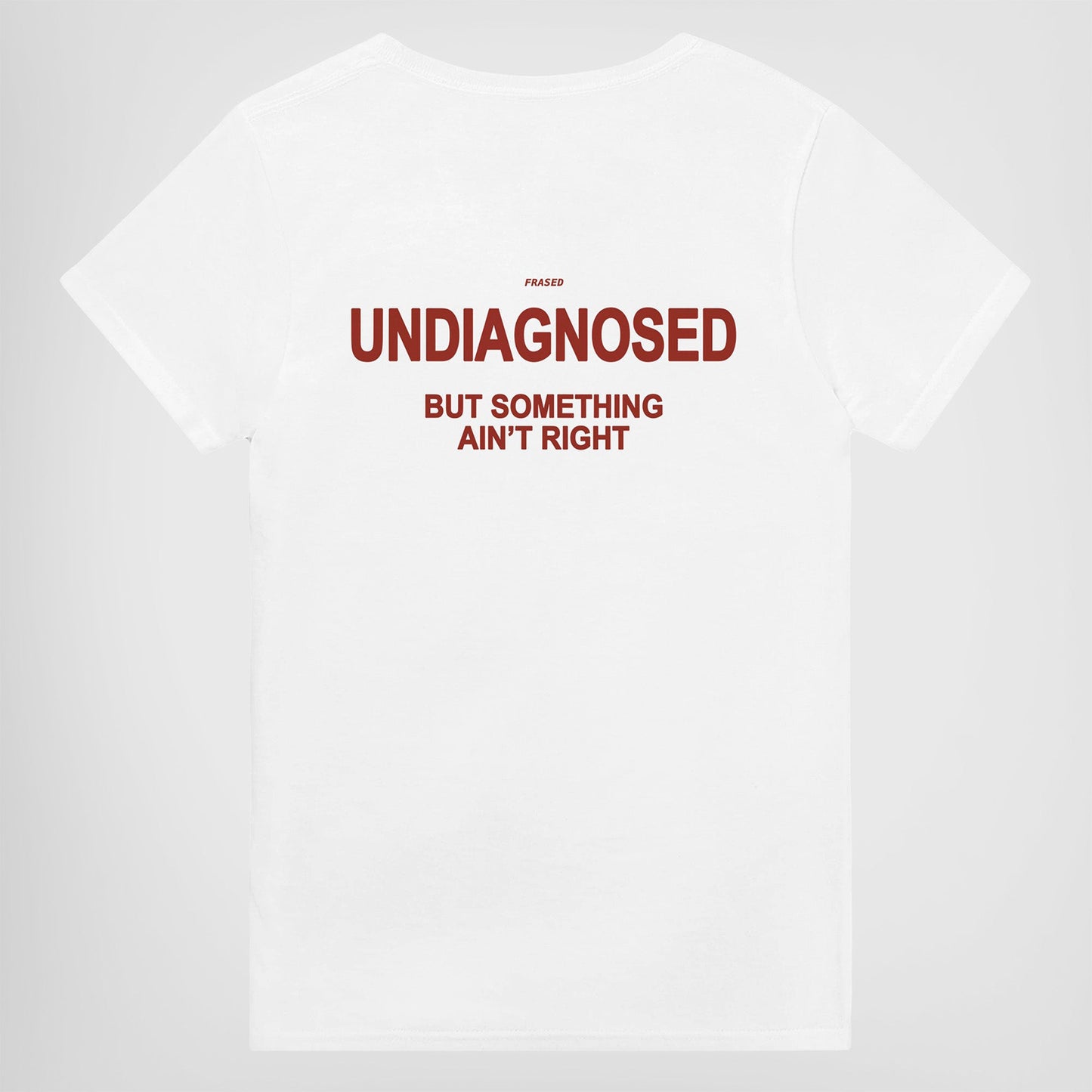 UNDIAGNOSED BUT SOMETHING AIN'T RIGHT